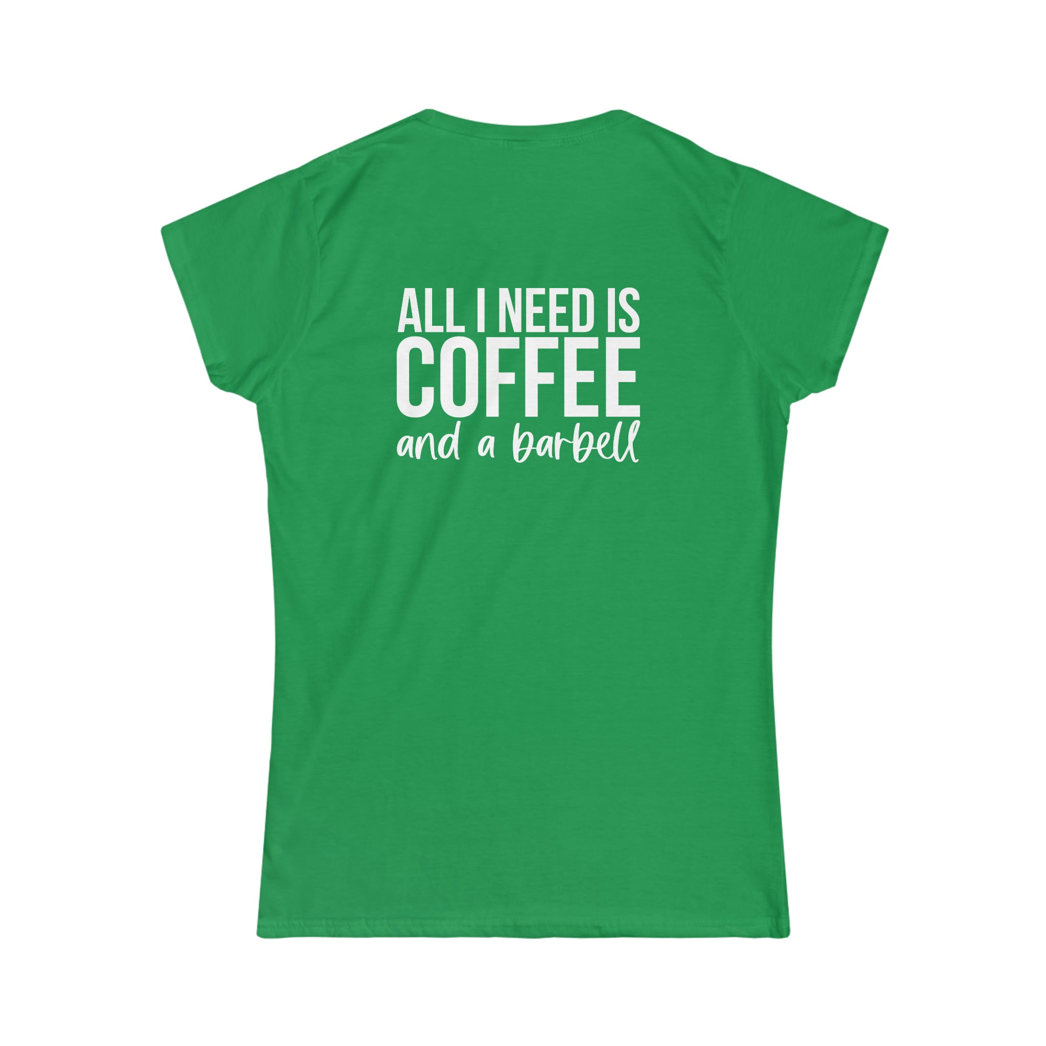Coffee & A Barbell - Women's Softstyle Tee - Front & Back Logo