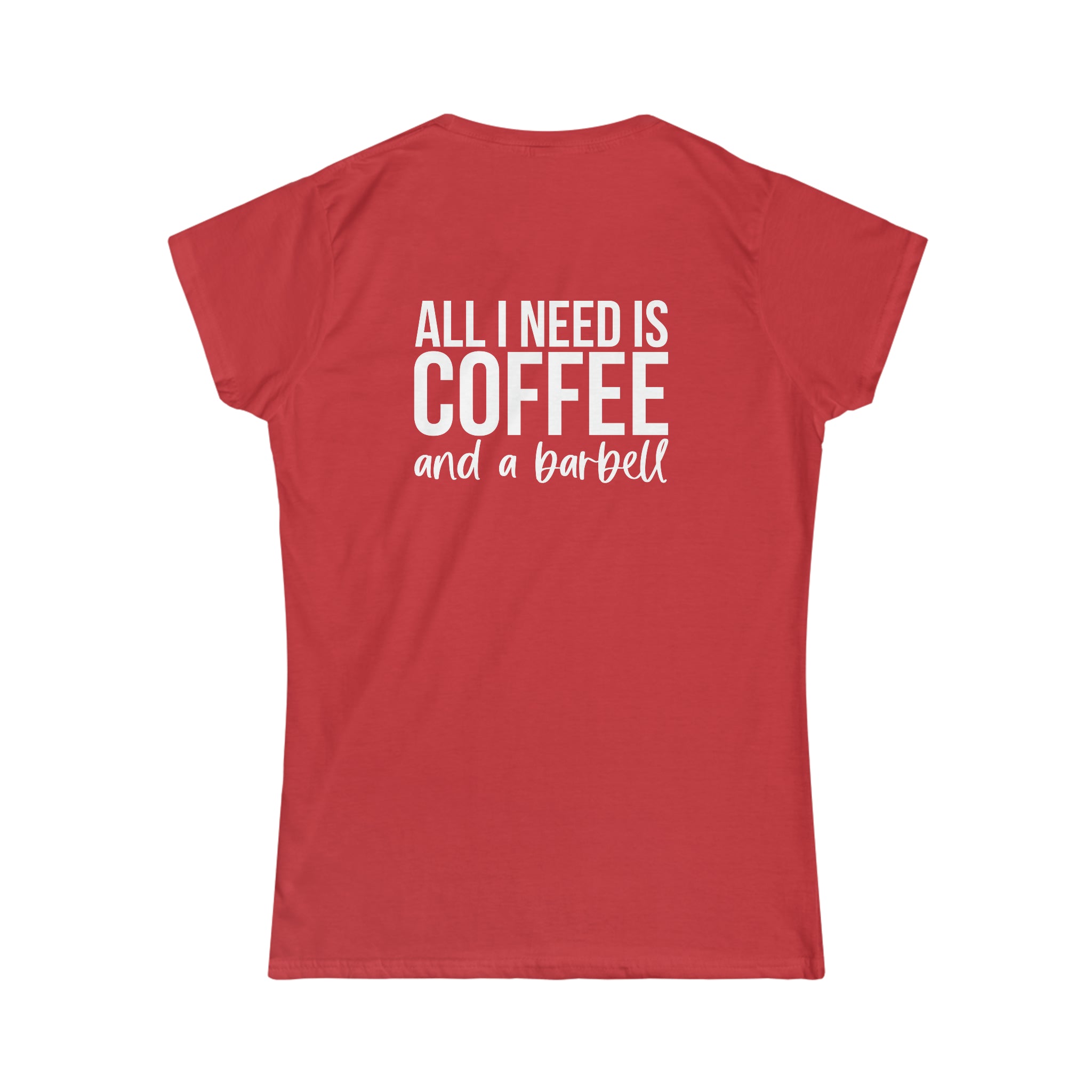Coffee & A Barbell - Women's Softstyle Tee - Front & Back Logo