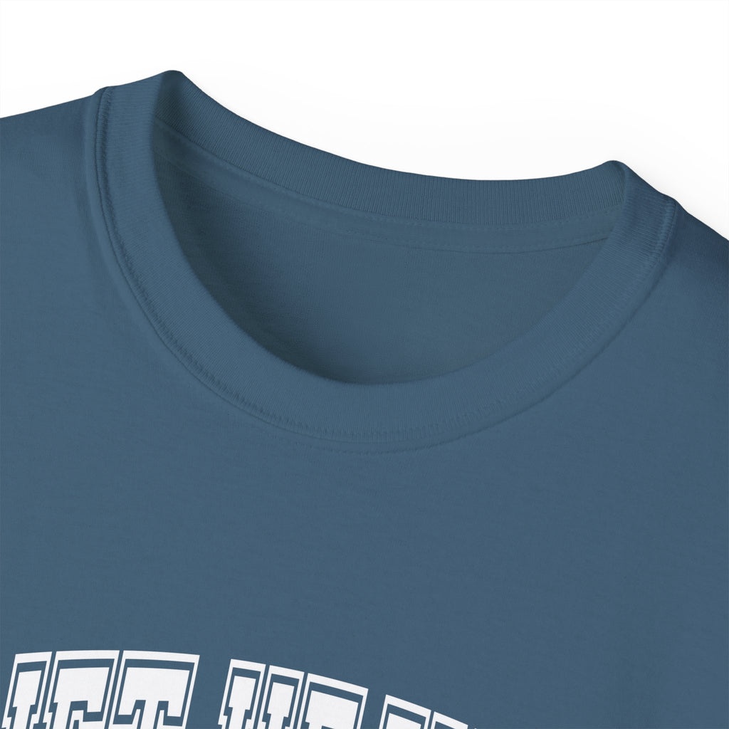 Lift Heavy Shit - Unisex Ultra Cotton Tee - Front White Logo - Plain Back
