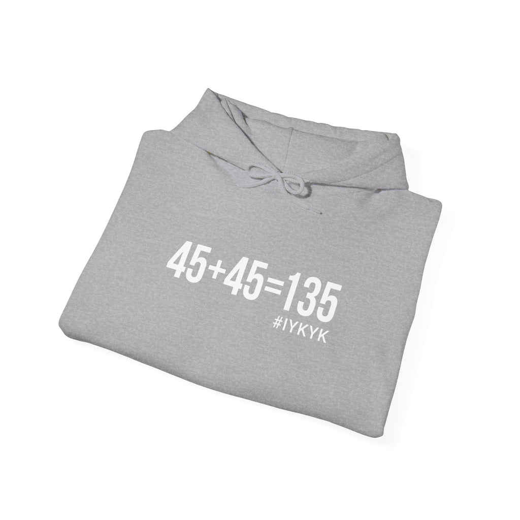 45 + 45 = 135  - Unisex Heavy Blend Hooded Sweatshirt  - White Logo Front & Arm