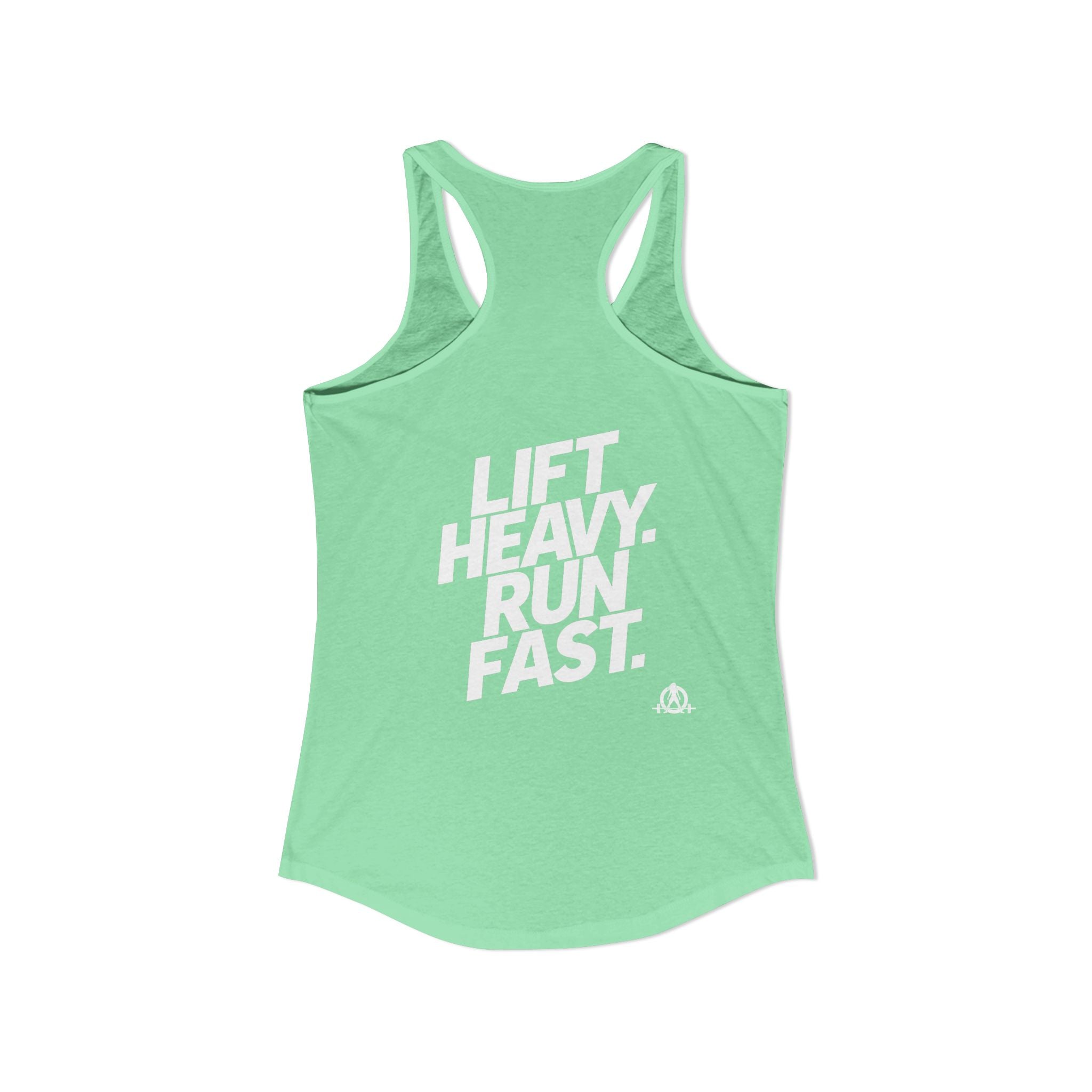 Lift Heavy - Run Fast - Racer Back Tank Top - Women's Ideal Racerback Tank (White Front & Back Logo)