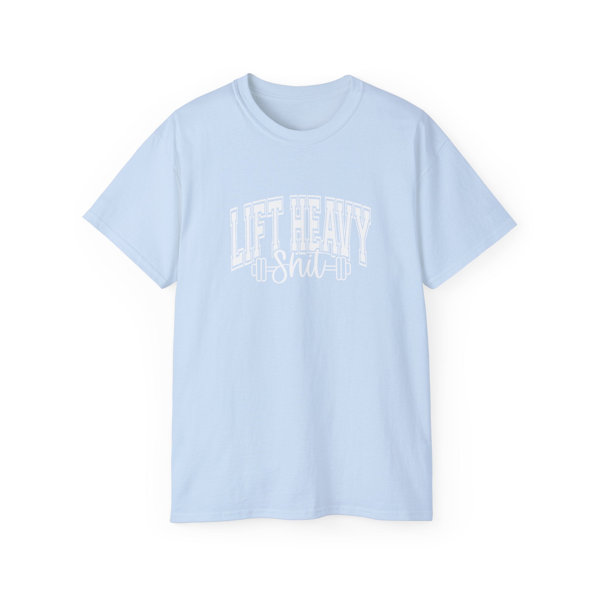 Lift Heavy Shit - Unisex Ultra Cotton Tee - Front White Logo - Plain Back
