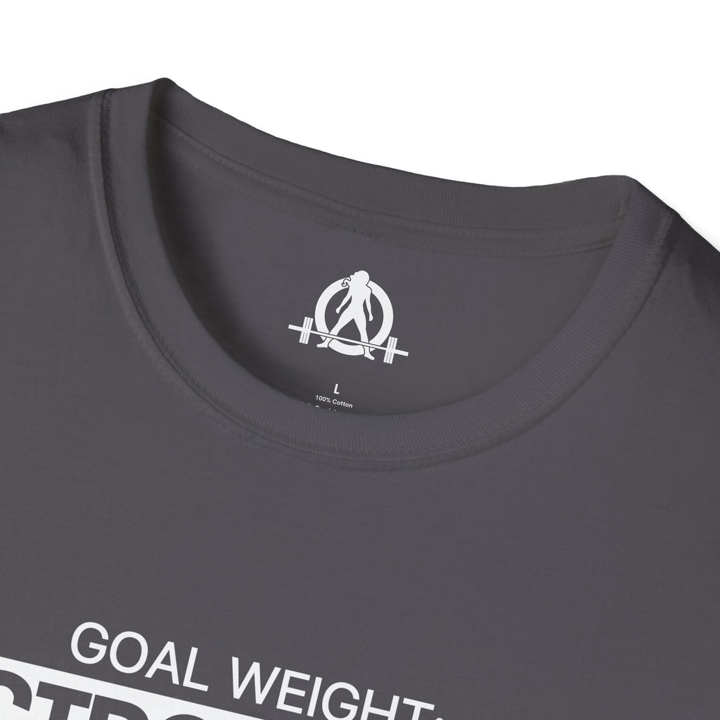 Goal Weight Strong AF - Unisex Softstyle T-Shirt - Print on Front Plain Back