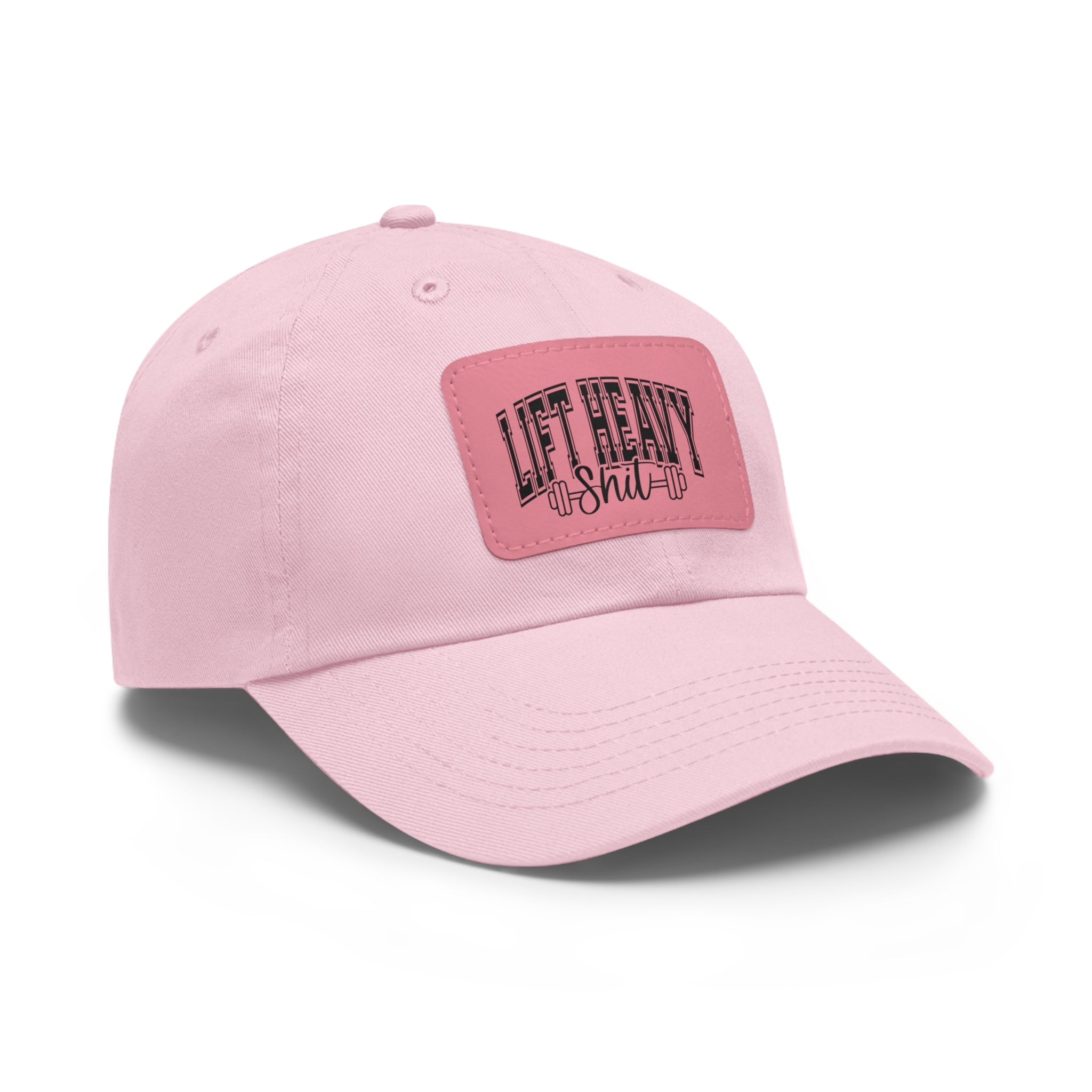 Lift Heavy Shit - Dad Hat with Leather Patch (Rectangle) - Black Font