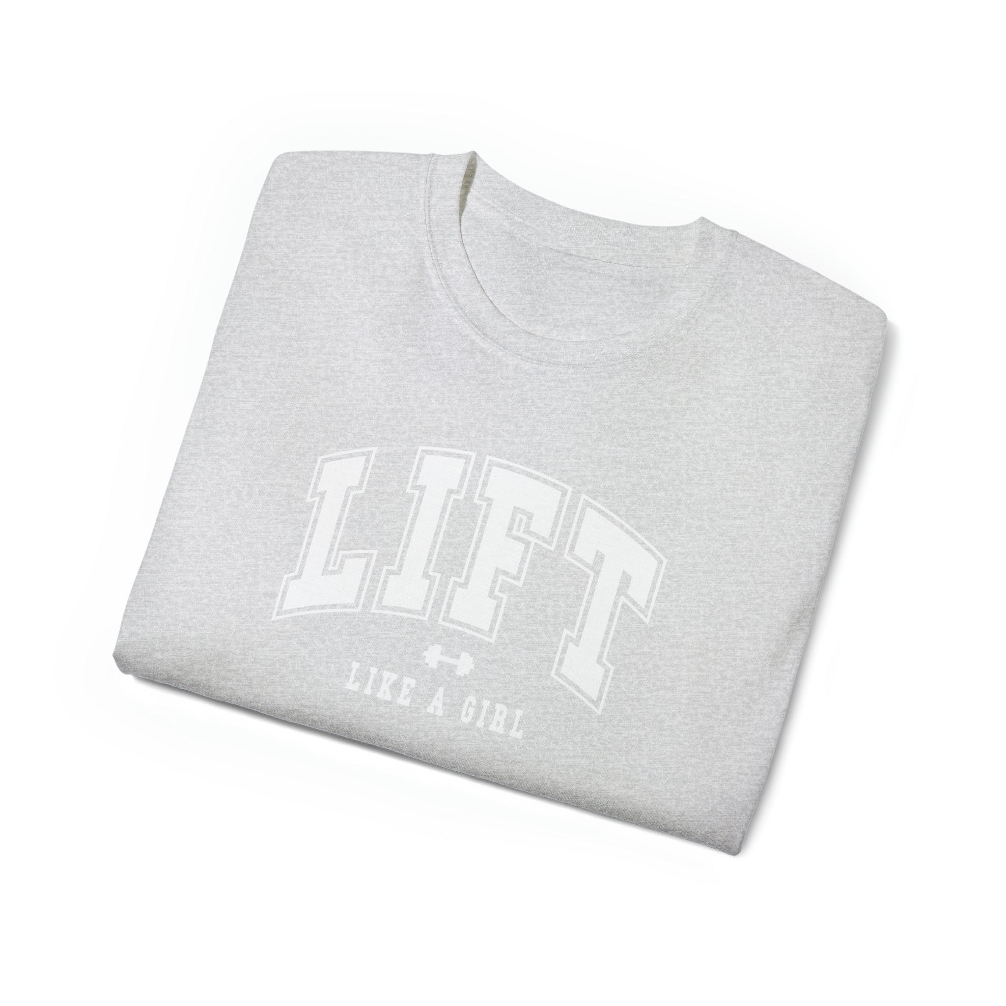 Lift Like A Girl - Unisex Ultra Cotton Tee - Front White Logo - Plain Back