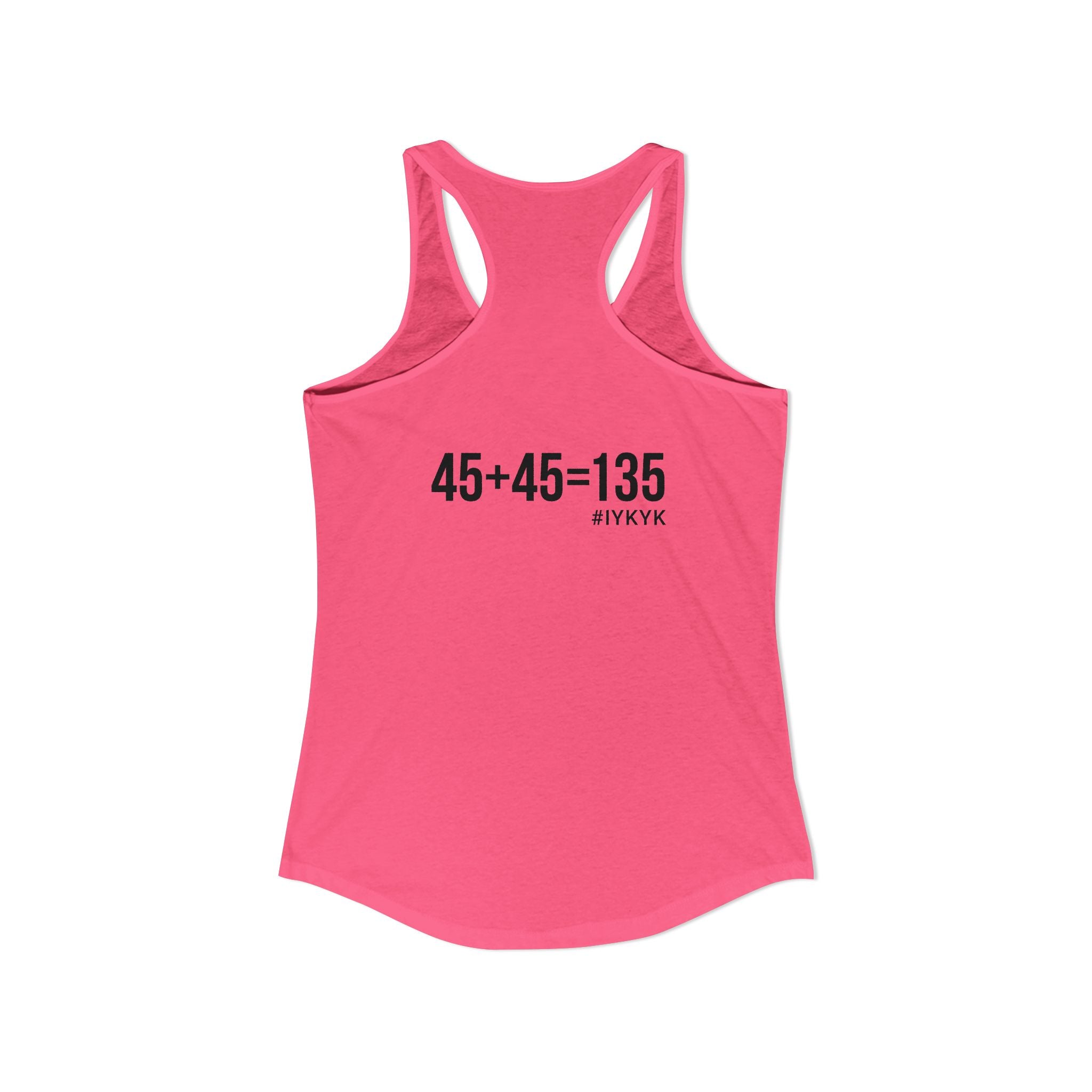 45 + 45 = 135 - Women's Ideal Racerback Tank - Black Print Front & Back