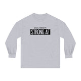 Goal Weight Strong AF - Unisex Classic Long Sleeve T-Shirt - Black Print on Front
