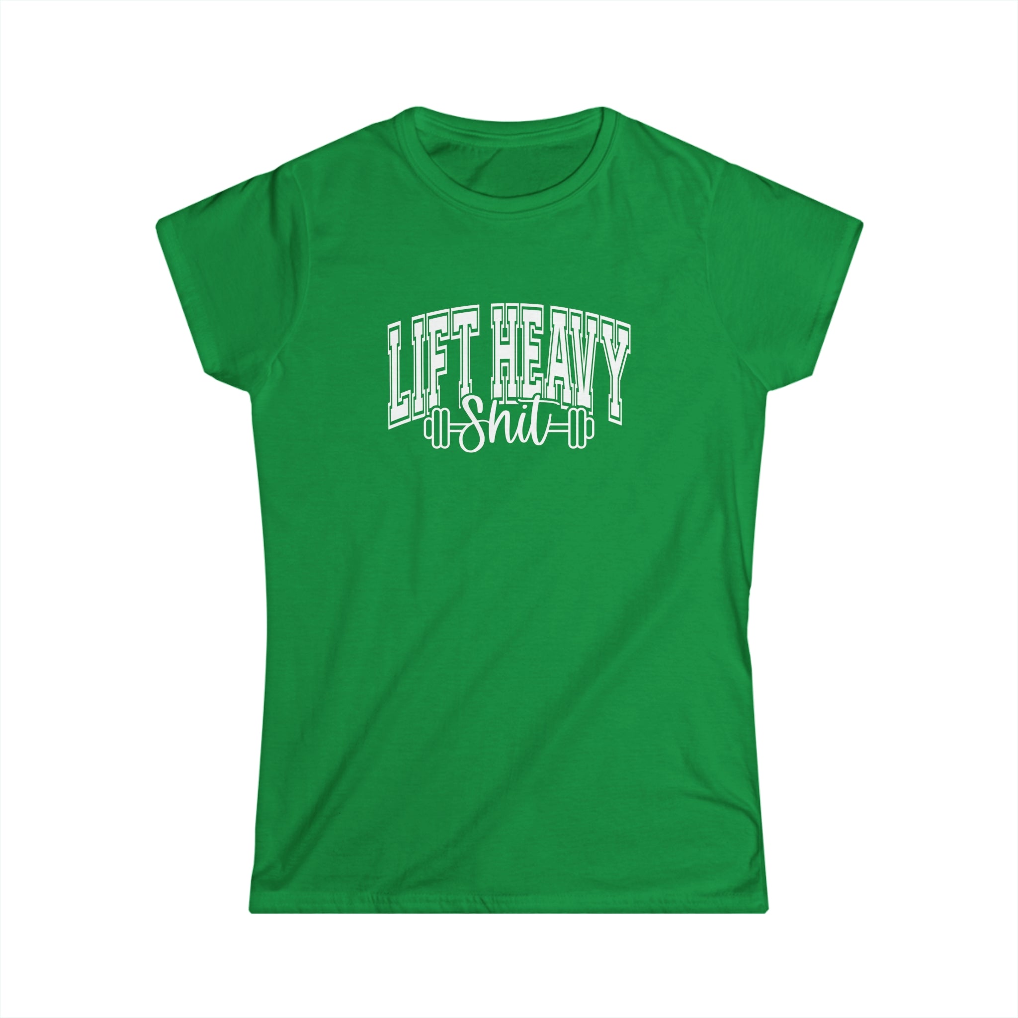 Lift Heavy Shit - Women's Softstyle Tee - White Distressed Logo on Front Plain Back