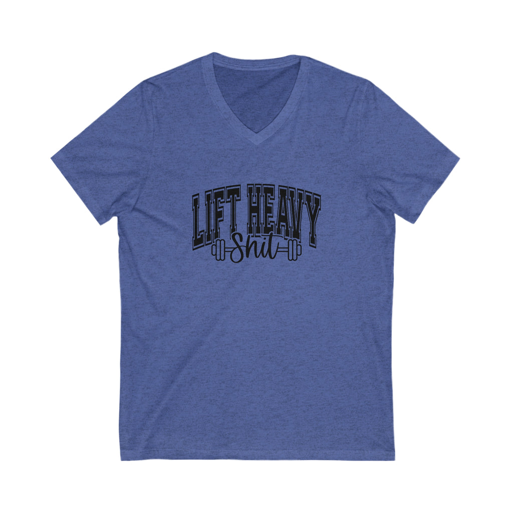 Lift Heavy Shit - Unisex Jersey Short Sleeve V-Neck Tee - Black Logo Plain Back