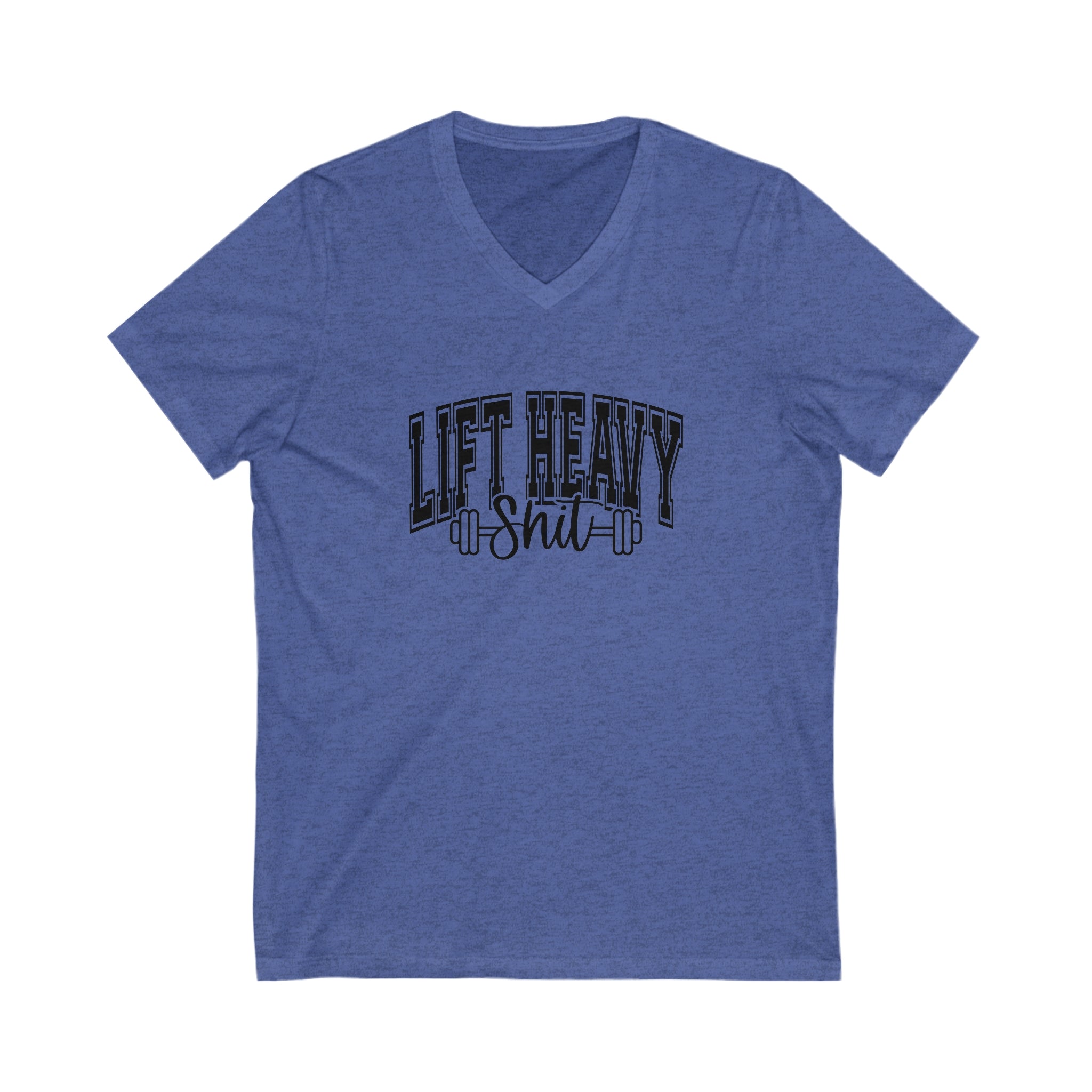 Lift Heavy Shit - Unisex Jersey Short Sleeve V-Neck Tee - Black Logo Plain Back