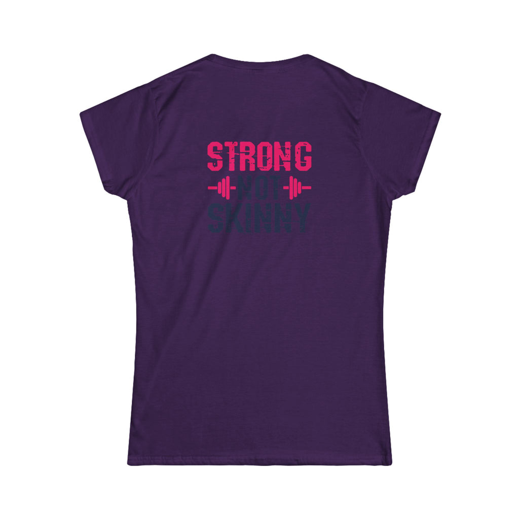 Strong Not Skinny - Women's Softstyle Tee - Distressed Color Logo Front & Back
