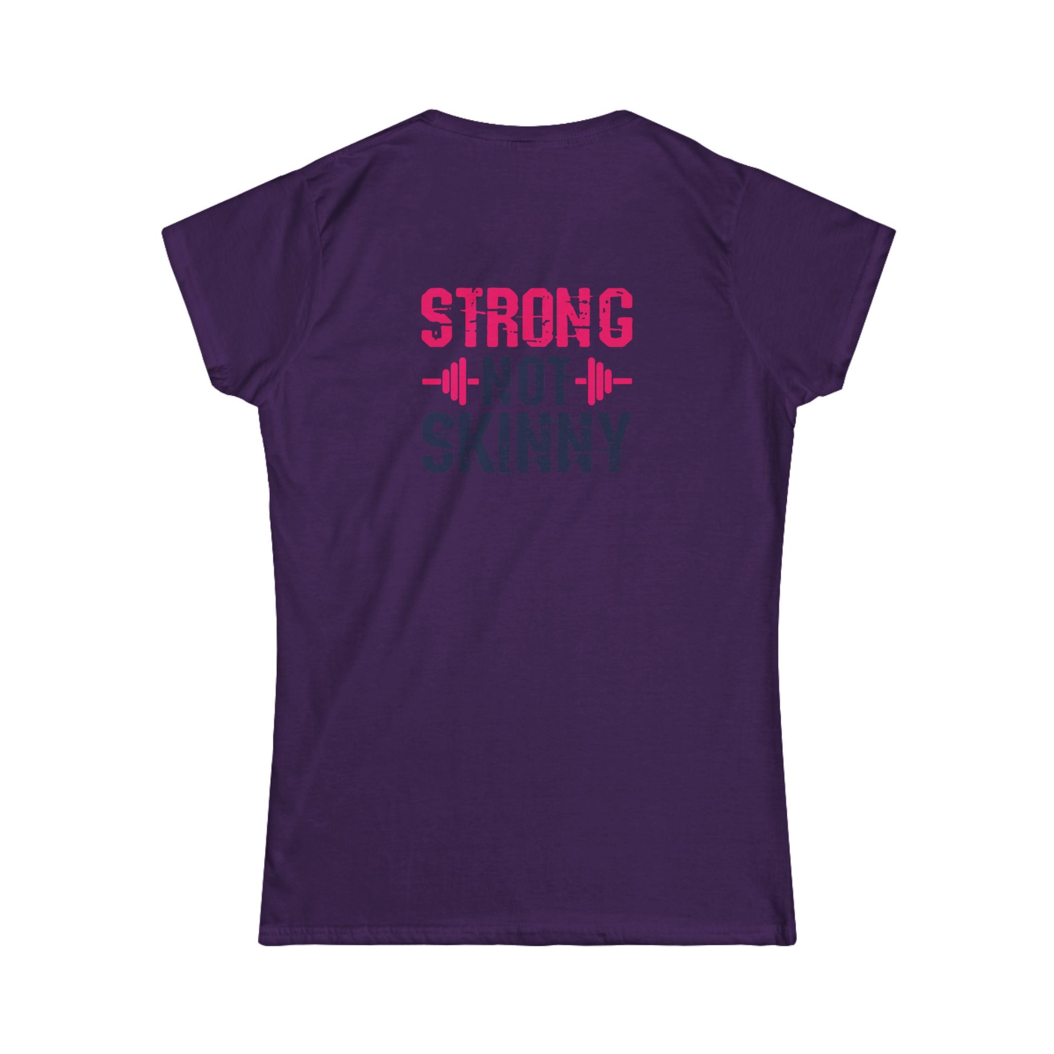 Strong Not Skinny - Women's Softstyle Tee - Distressed Color Logo Front & Back