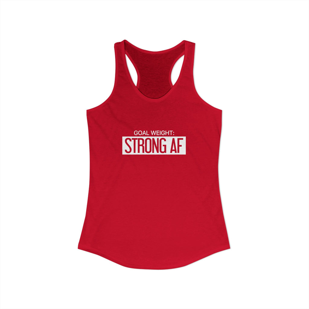 Goal Weight Strong AF - Simple - Women's Ideal Racerback Tank - White Print Front & Back
