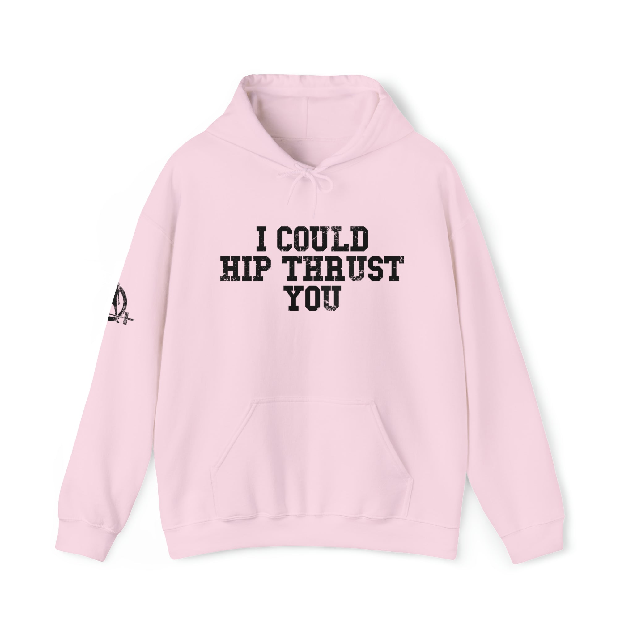 I Could Hip Thrust You - Unisex Heavy Blend Hooded Sweatshirt - Black Distressed Logo on Front & Right Sleeve