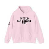 I Could Hip Thrust You - Unisex Heavy Blend Hooded Sweatshirt - Black Distressed Logo on Front & Right Sleeve