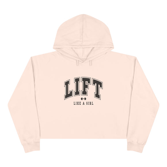 Lift Like A Girl - Empowered Crop Hoodie – For Strong Women Who Lift - Black Logo
