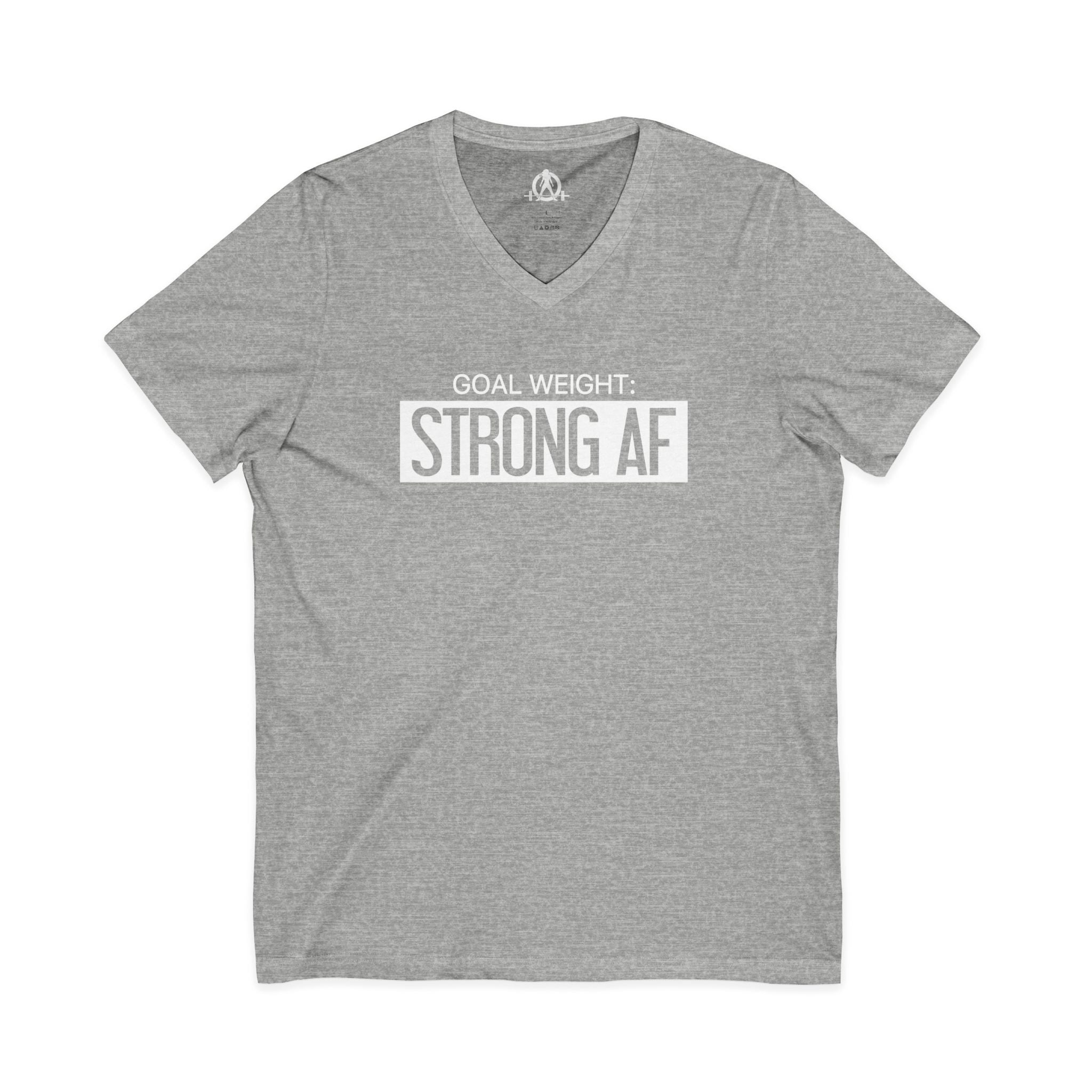 Goal Weight Strong AF - Unisex Jersey Short Sleeve V-Neck Tee - Front Logo - Plain Back