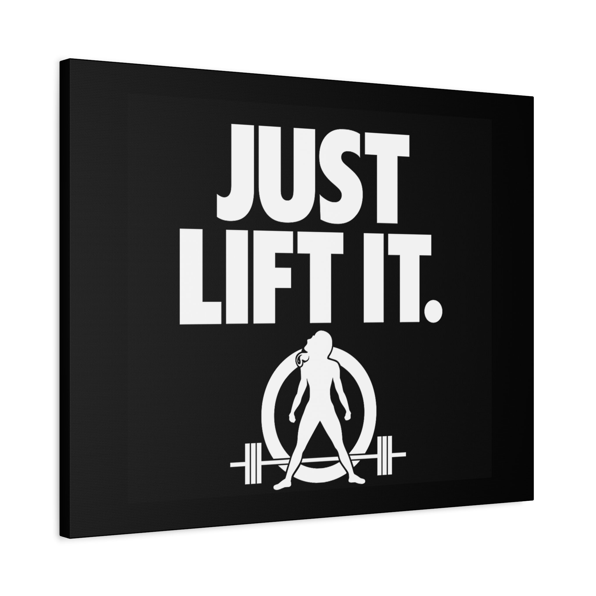 JUST LIFT IT. - Inspirational Wall Art - Canvas Print