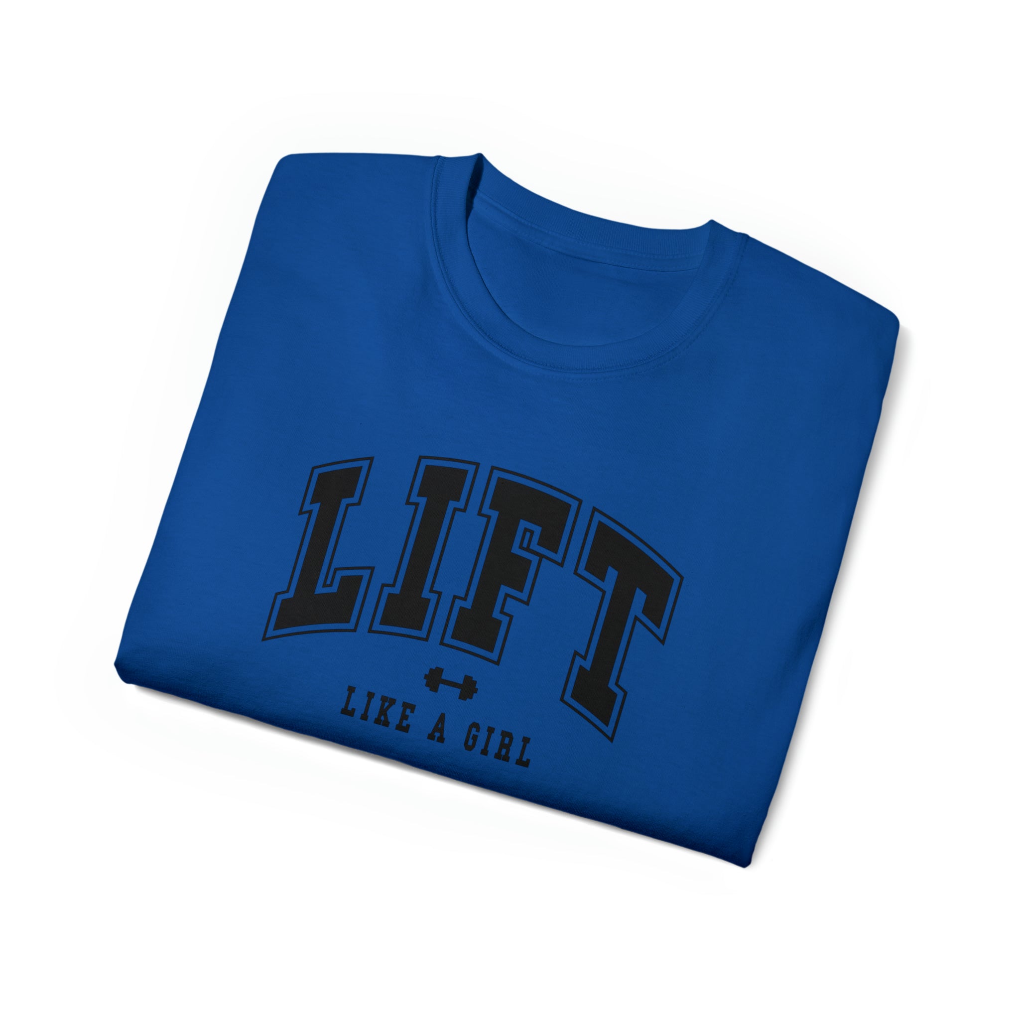 Lift Like A Girl - Unisex Ultra Cotton Tee - Front Black Logo - Plain Back