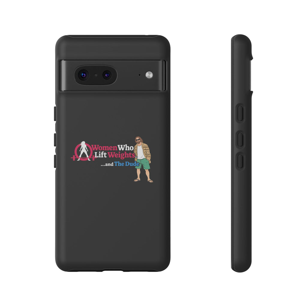 WWLW and The Dude 😎 - Tough Phone Cases
