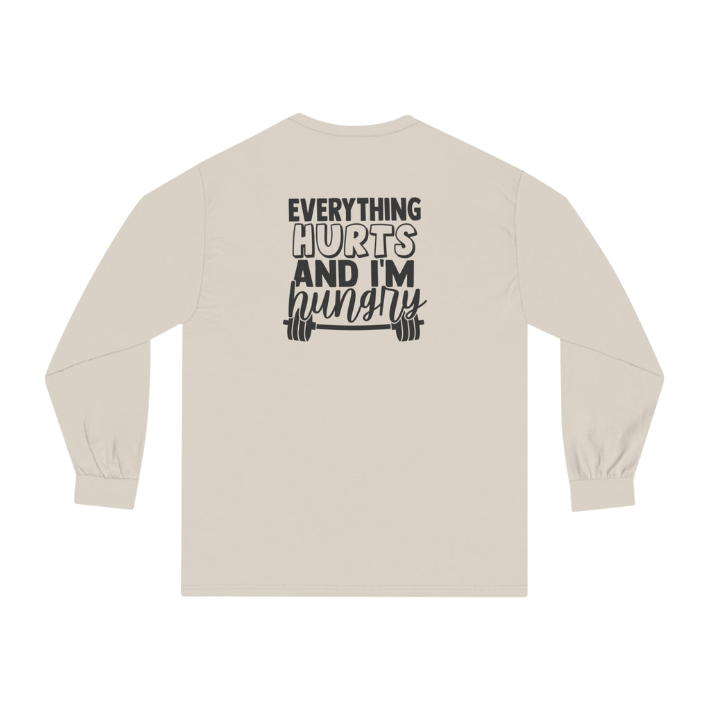 Everything Hurts & I'm Hungry - Unisex Classic Long Sleeve T-Shirt - Black Print on Front & Back
