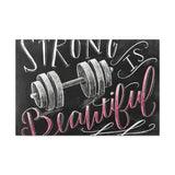 Strong is Beautiful - Canvas Gallery Wrap