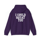 I Could Squat You - Classic Logo White - Unisex Heavy Blend Hooded Sweatshirt Print on Front & Back