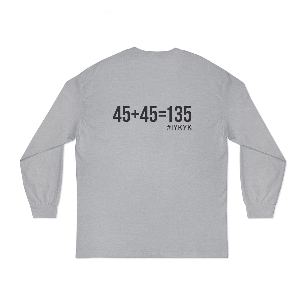 45 + 45 = 135 - Unisex Classic Long Sleeve T-Shirt - Black Print on Front & Back