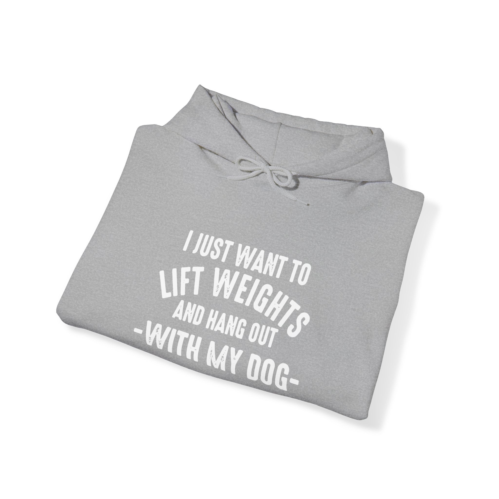 Lift Weights & Hang Out With My Dog  - White Logo  - Unisex Heavy Blend Hooded Sweatshirt