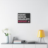 Squat. Bench. Deadlift. Repeat. - Fitness Motivational Canvas Art