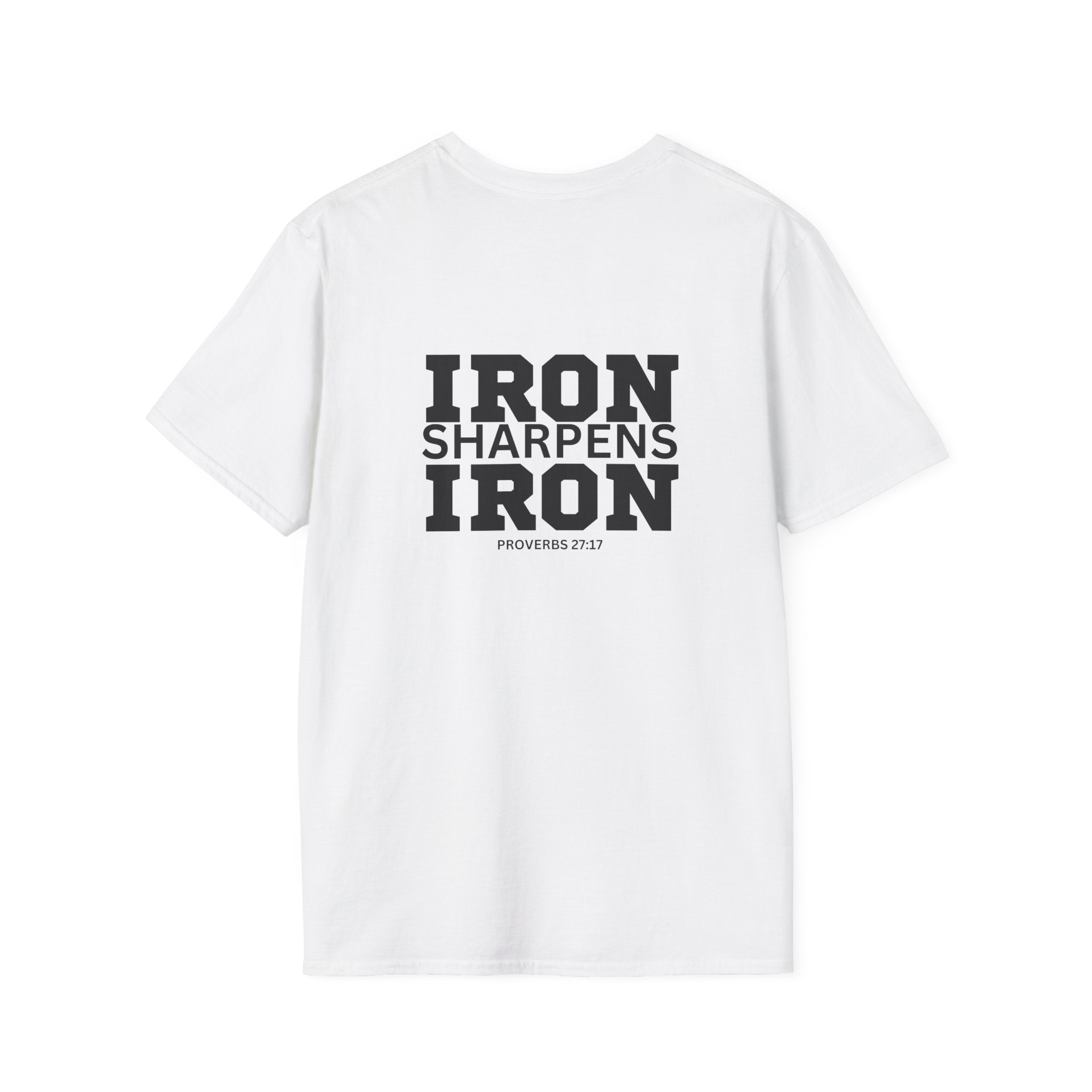 Iron Sharpens Iron - Unisex Softstyle T-Shirt - Black Logo Front & Back