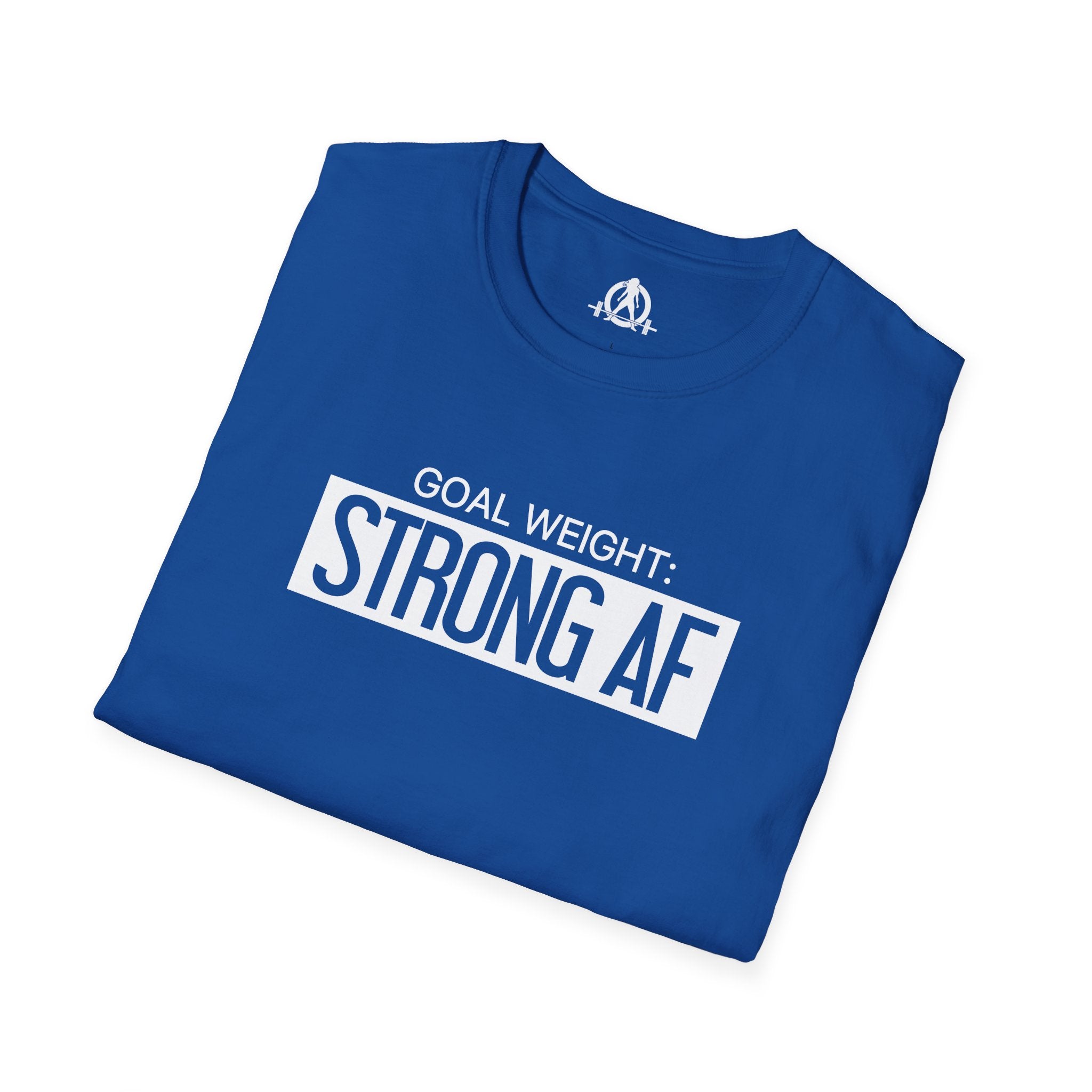 Goal Weight Strong AF - Unisex Softstyle T-Shirt - Print on Front Plain Back