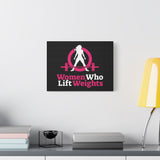 Women Who Lift Weights Full Logo - Motivational Wall Art Canvas