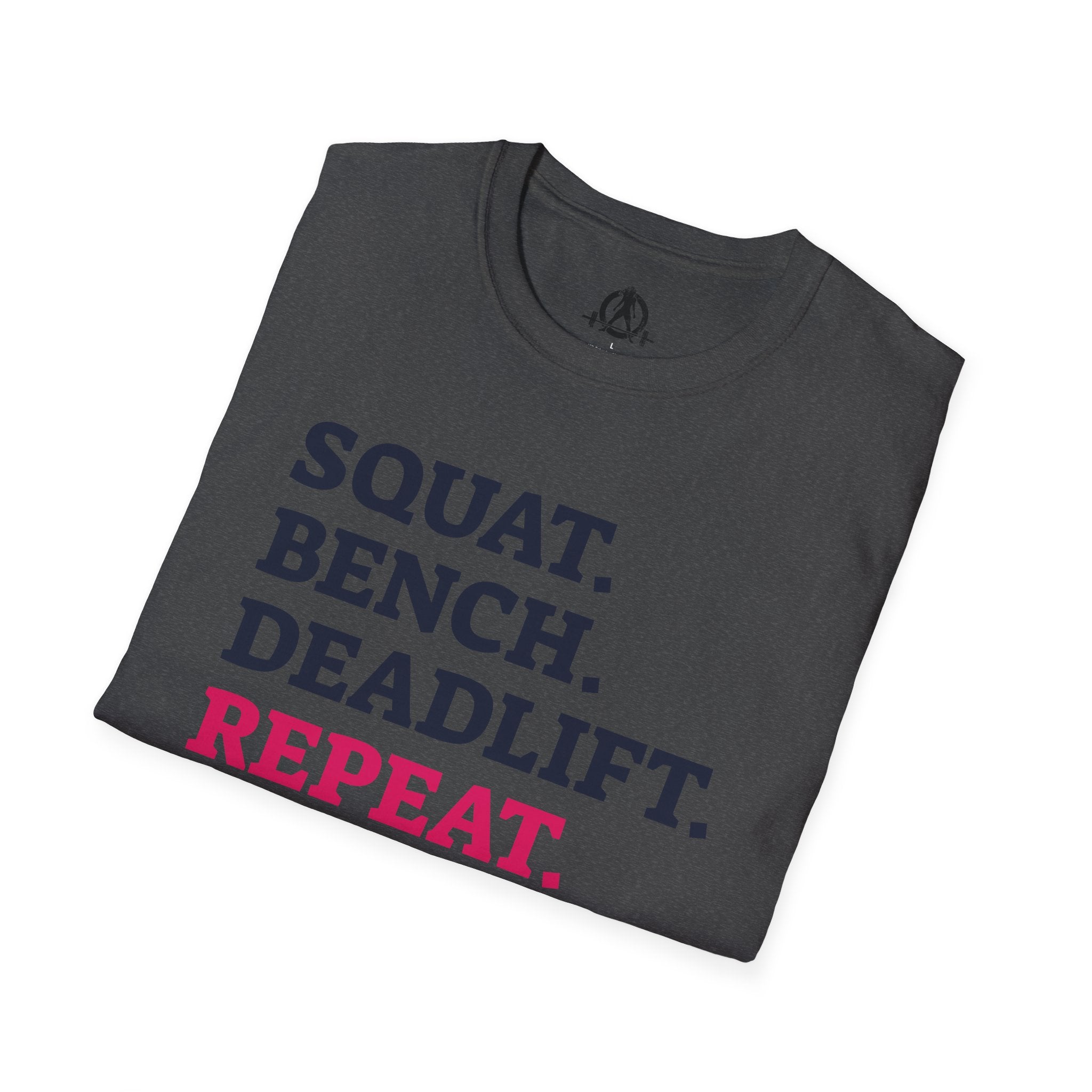 Squat Bench Deadlift Repeat - Unisex Softstyle T-Shirt - Front & WWLW Logo Back