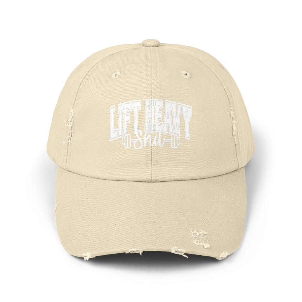 Lift Heavy Shit - Unisex Distressed Cap - White Logo