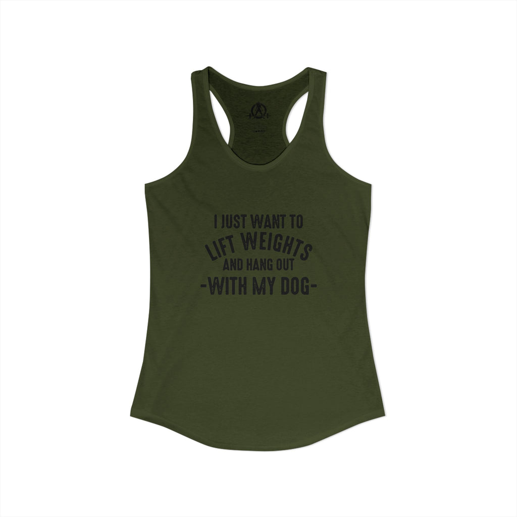 Lift Weights & Hang Out With My Dog  - Dark Logo - Women's Ideal Racerback Tank