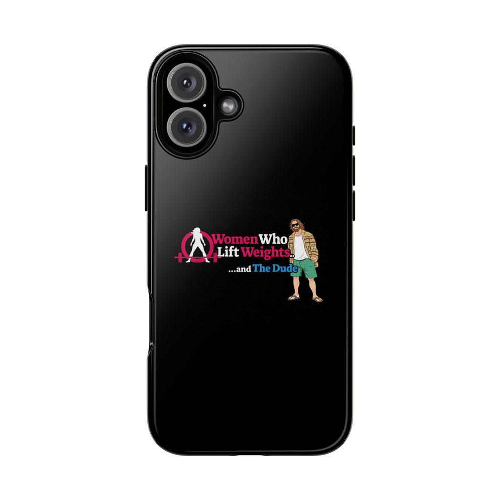 WWLW and The Dude 😎 - Tough Phone Cases