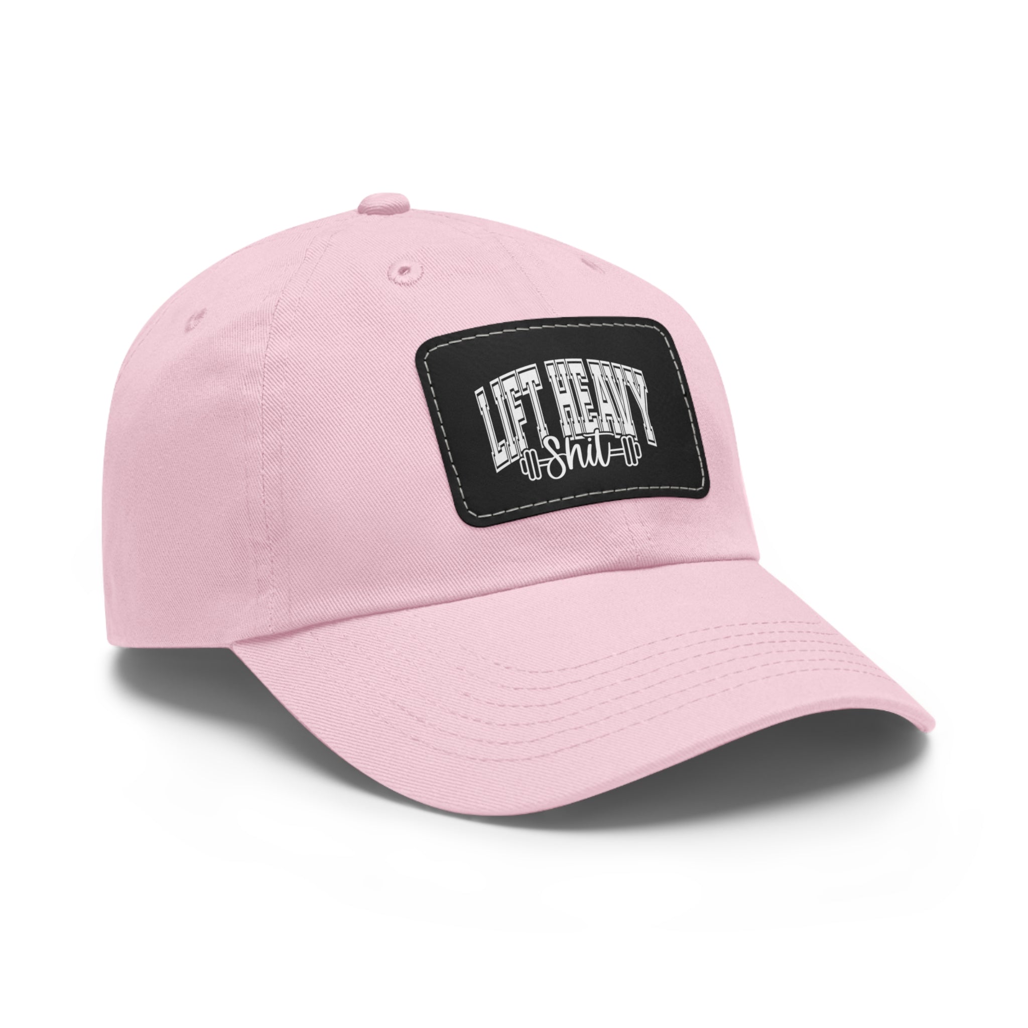 Lift Heavy Shit - Dad Hat with Leather Patch (Rectangle) - White Font