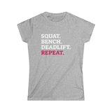 Squat Bench Deadlift Repeat - Women's Softstyle Tee -  Color Dark Logo - Pink - Plain Back