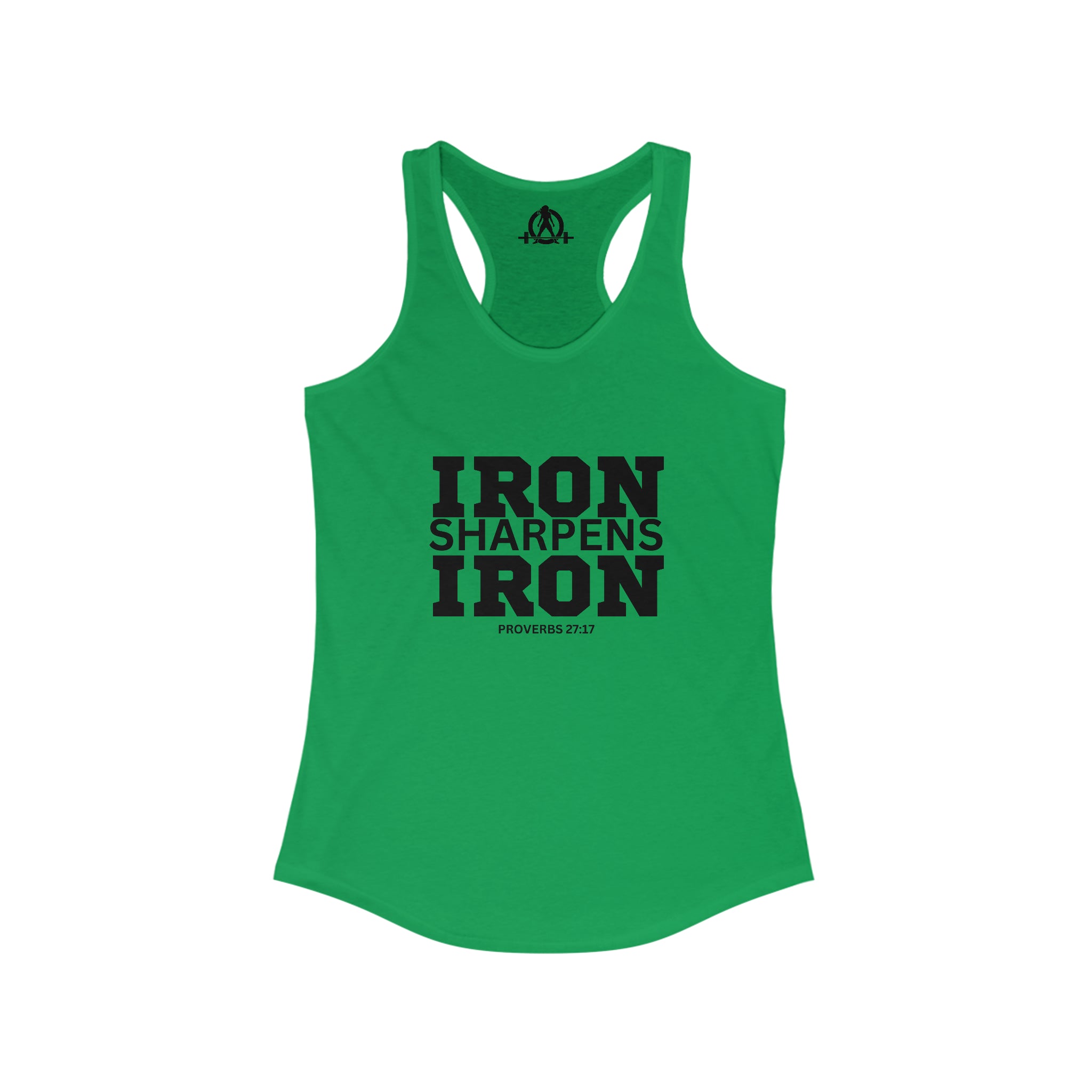 Iron Sharpens Iron - Women's Ideal Racerback Tank - Black Font - Print on Front - Plain Back