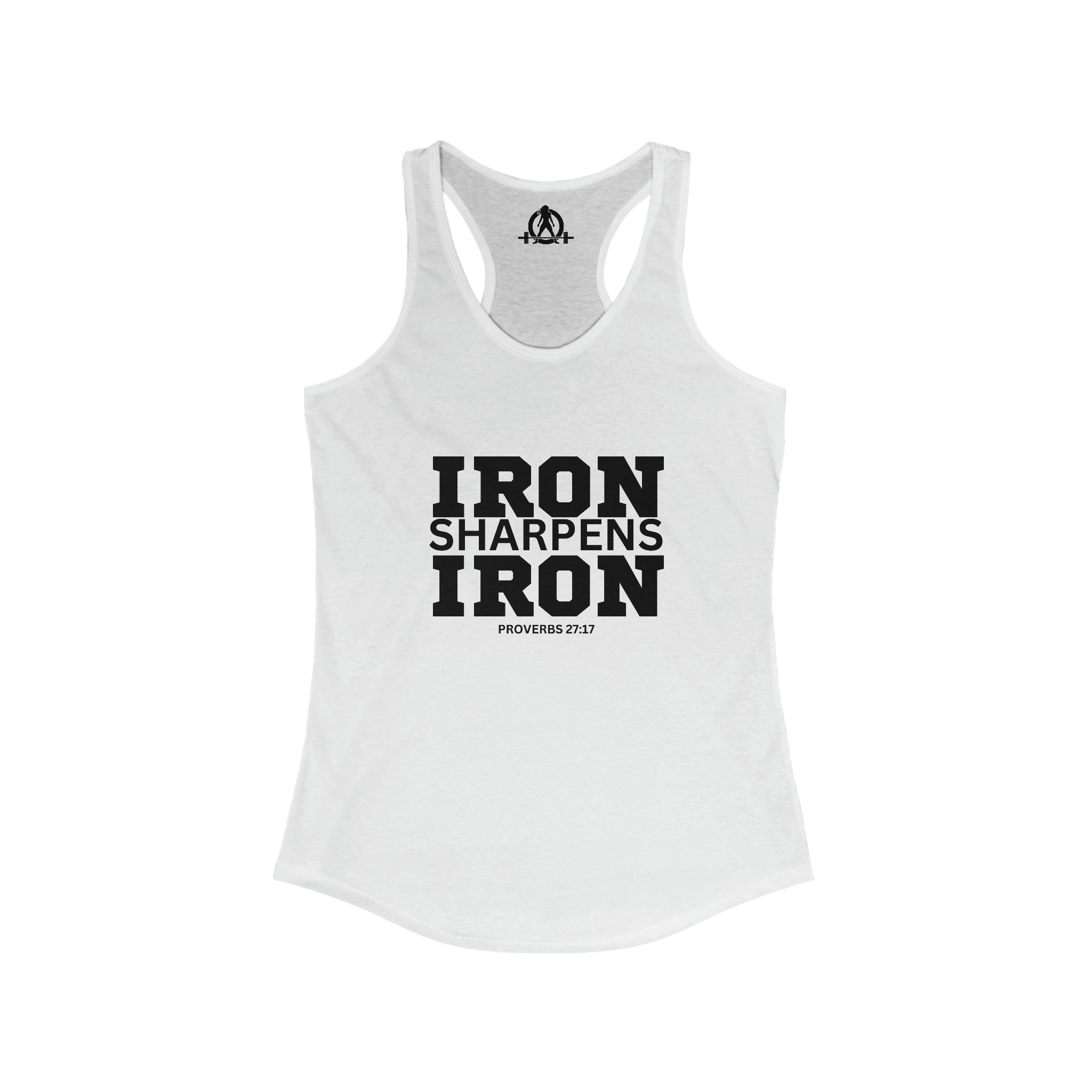 Iron Sharpens Iron - Women's Ideal Racerback Tank - Black Font - Print on Front - Plain Back