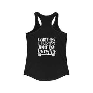 Everything Hurts & I'm Hungry - Women's Ideal Racerback Tank - White Print Front & Back