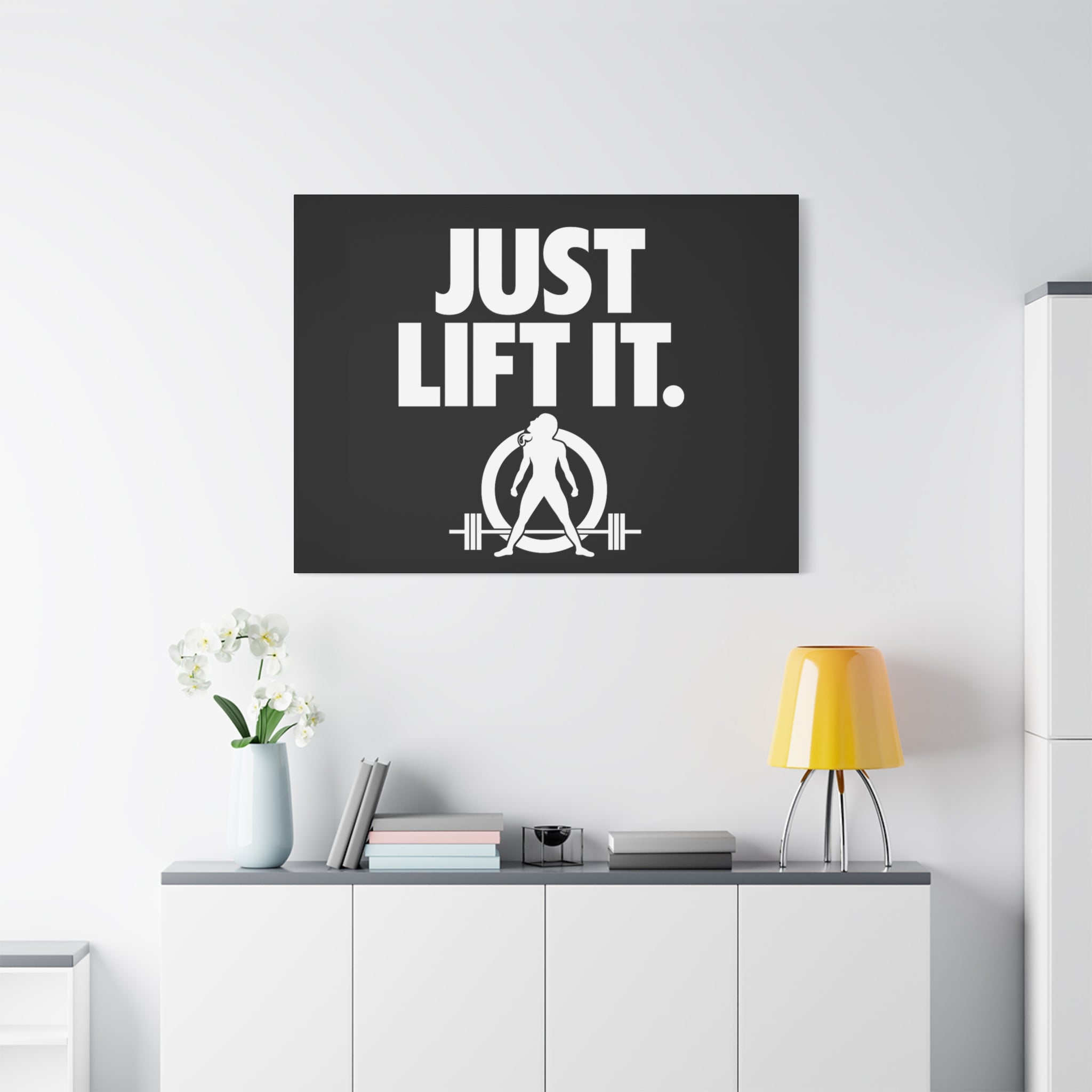 JUST LIFT IT. - Inspirational Wall Art - Canvas Print