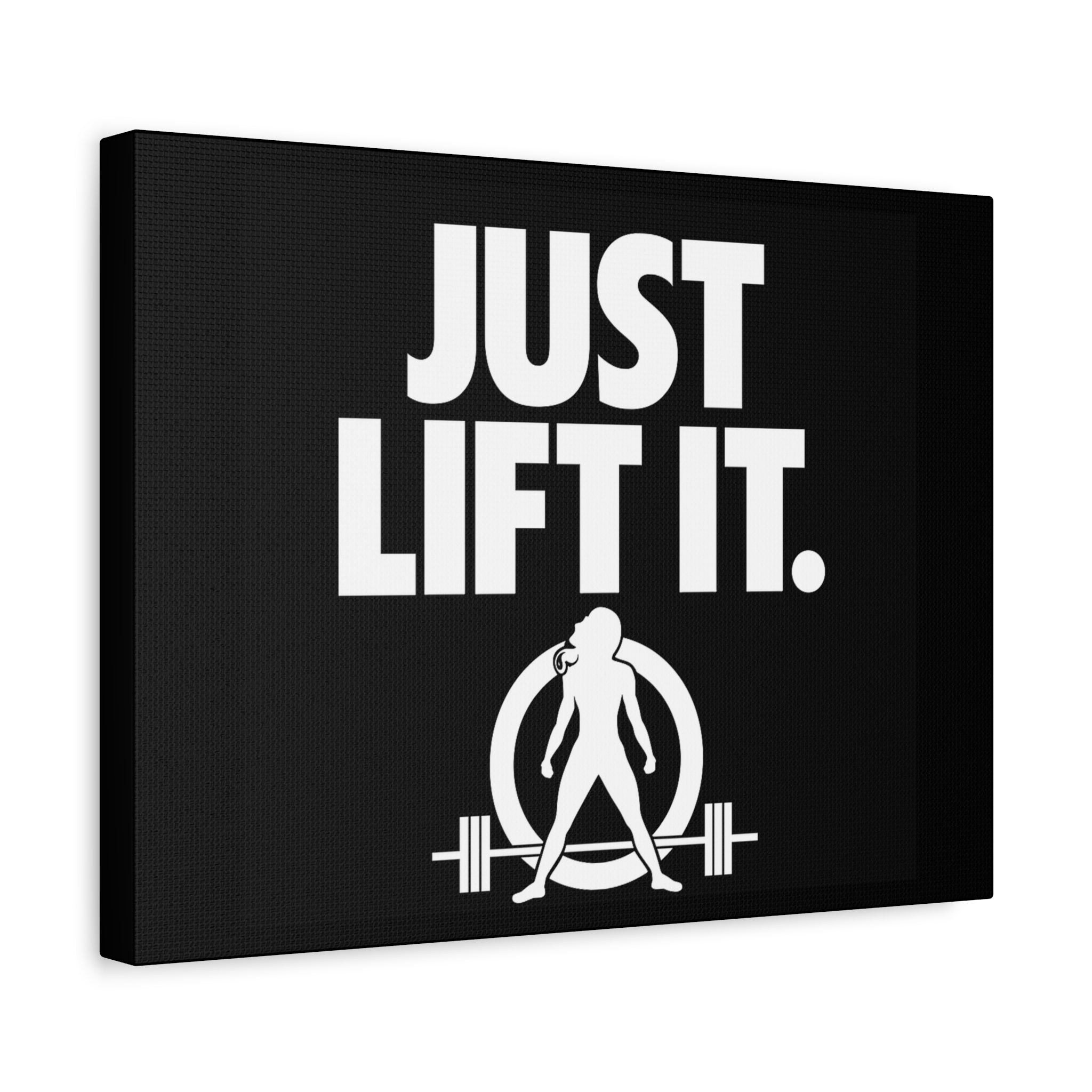 JUST LIFT IT. - Inspirational Wall Art - Canvas Print