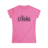 She is STRONG - Women's Softstyle Tee - Front Print Black