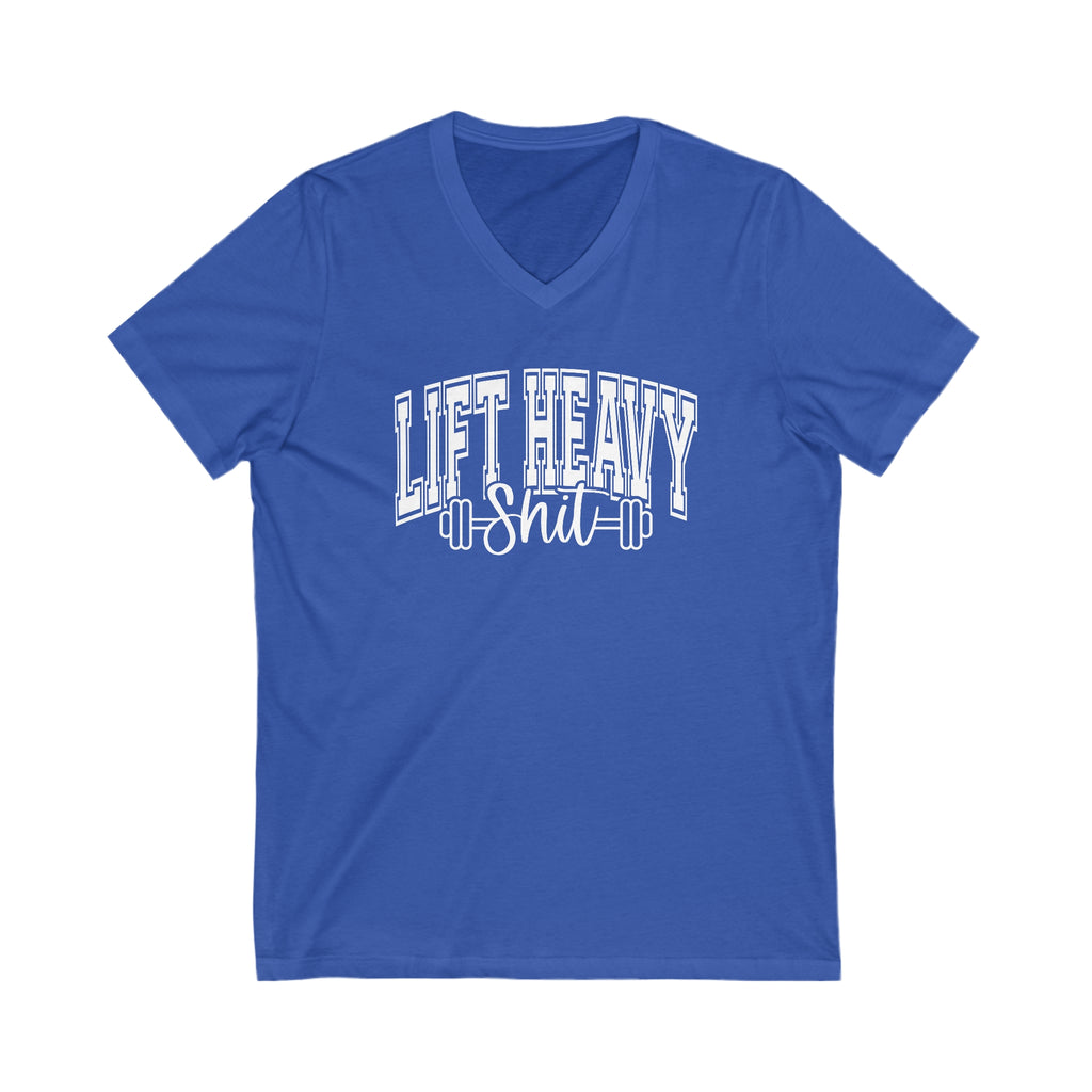Lift Heavy Shit - Unisex Jersey Short Sleeve V-Neck Tee - White Logo Plain Back