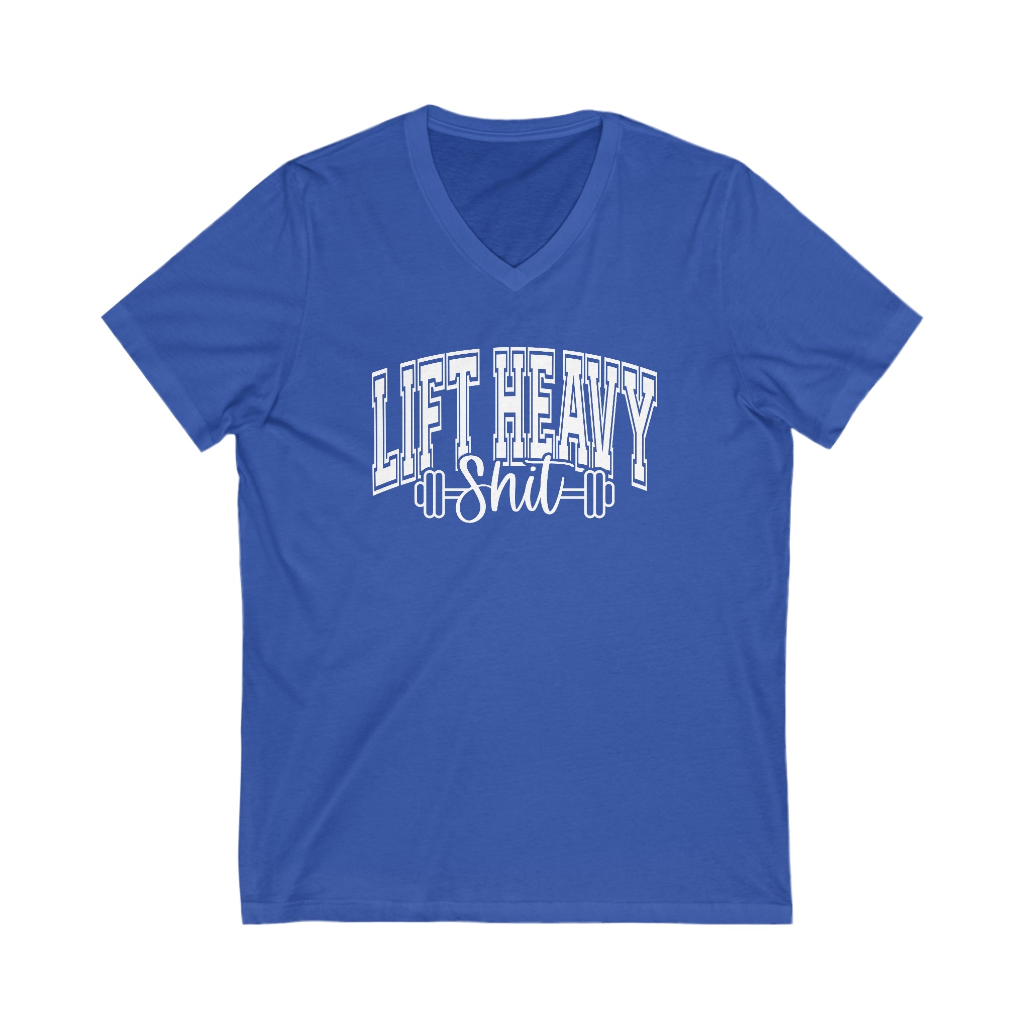 Lift Heavy Shit - Unisex Jersey Short Sleeve V-Neck Tee - White Logo Plain Back