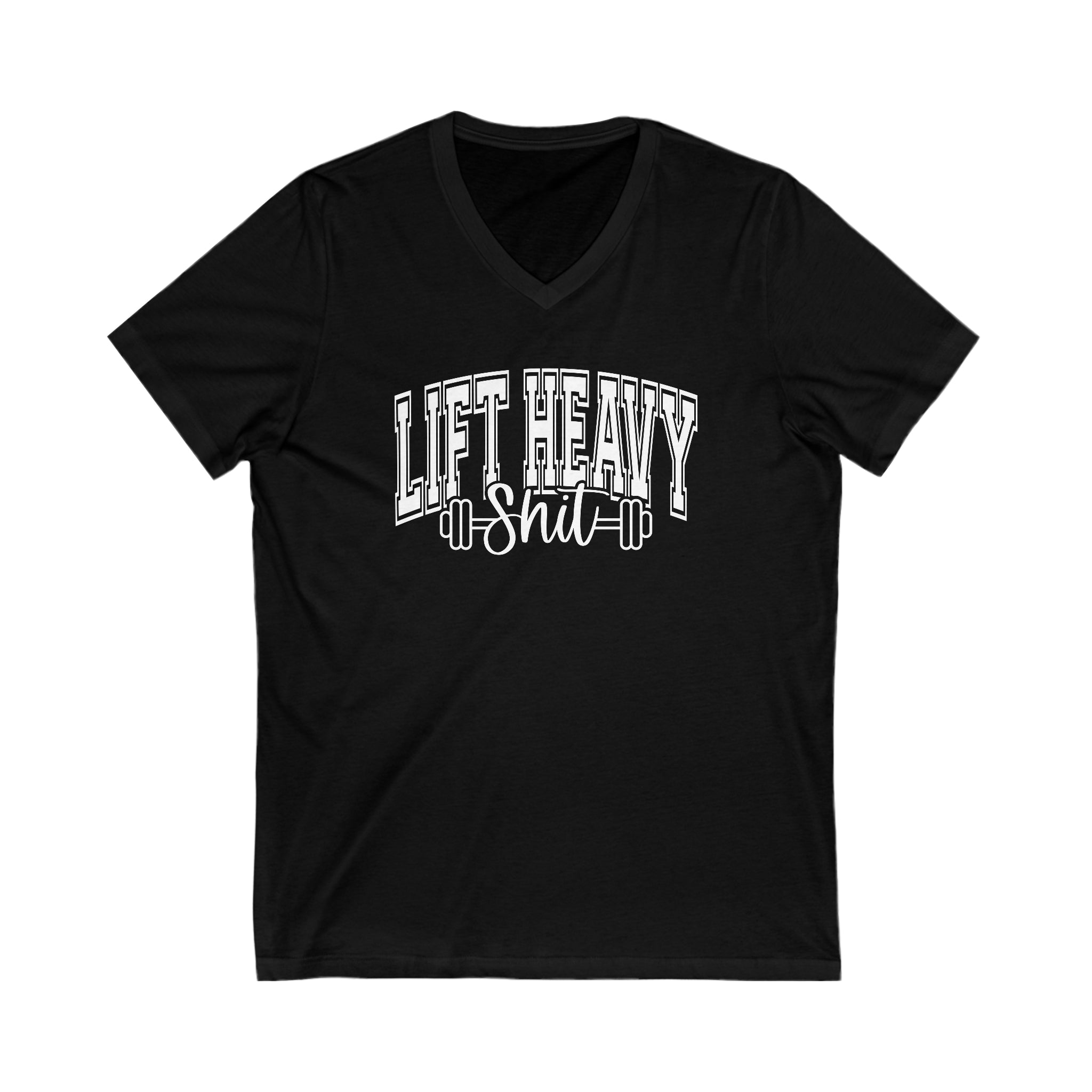 Lift Heavy Shit - Unisex Jersey Short Sleeve V-Neck Tee - White Logo Plain Back