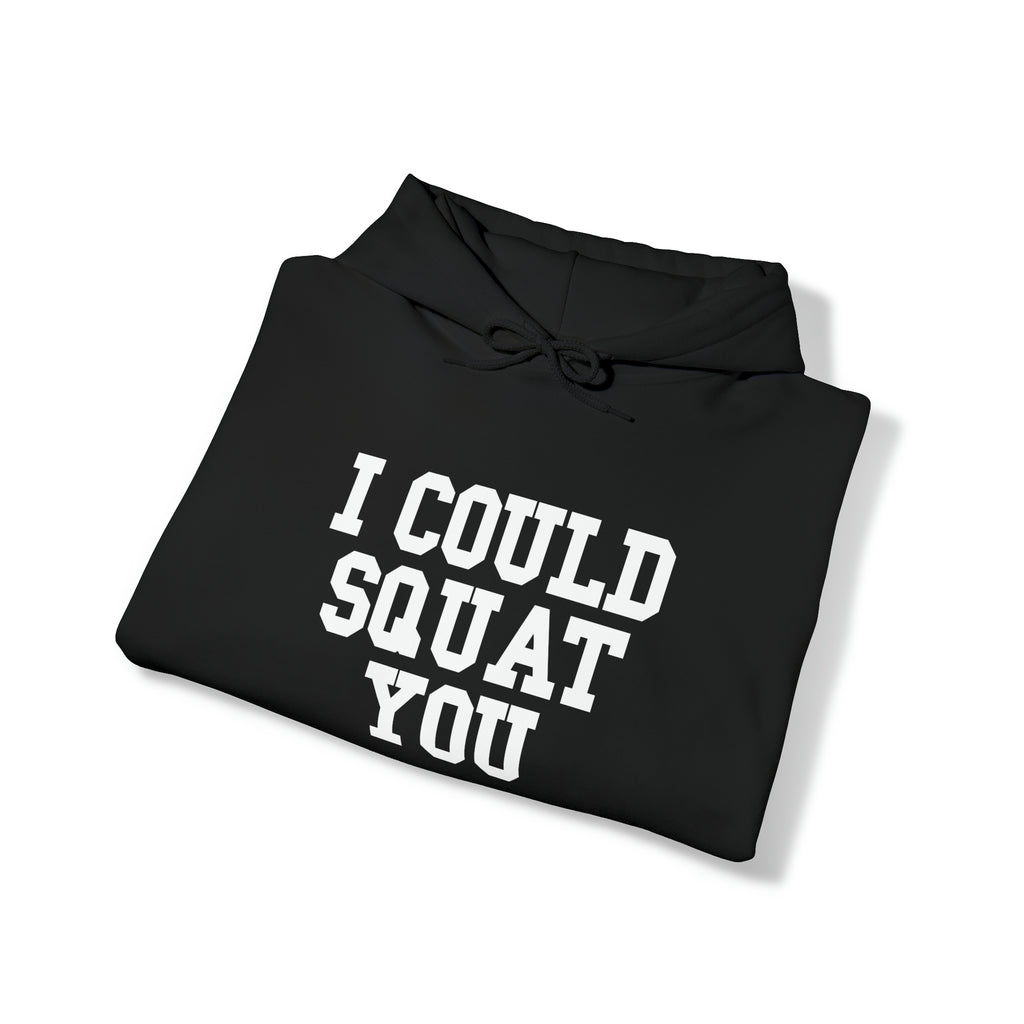 I Could Squat You - Classic Logo White - Unisex Heavy Blend Hooded Sweatshirt Print on Front