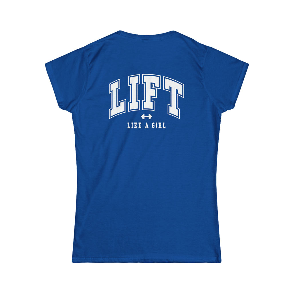 Lift Like A Girl - Women's Softstyle Tee - White  Logo Front & Back
